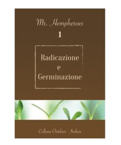 Radicazione e Germinazione - Mr. Hempheroes